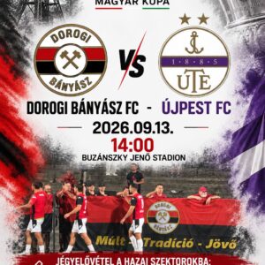 A Dorogi Bányász FC piros-fekete-fehér plakátja a MOL Magyar Kupa Újpest elleni meccséről